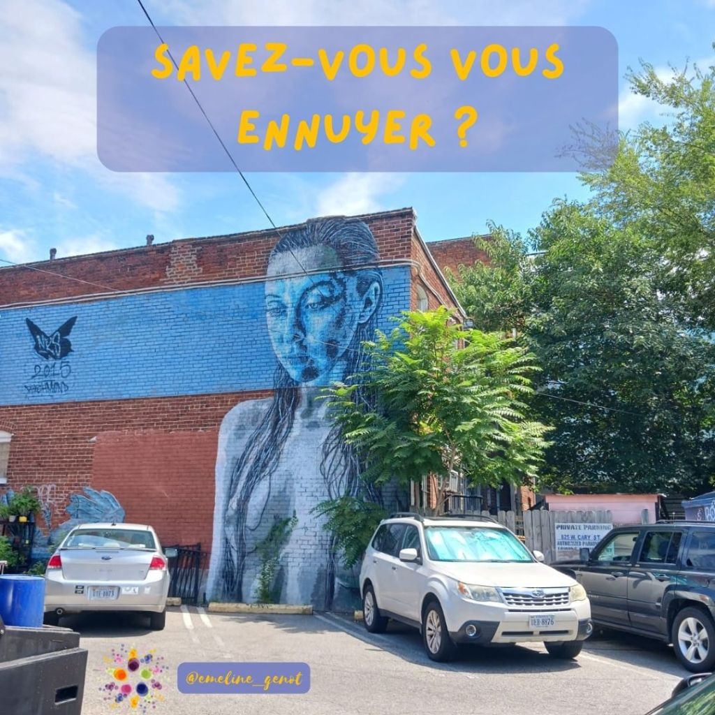 Savez-vous vous ennuyer ?